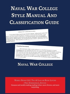 Naval War College Style Manual And Classification Guide by Zimmerman, Fred
