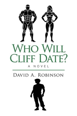 Who Will Cliff Date? by Robinson, David A.