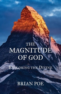 The Magnitude of God by Poe, Brian