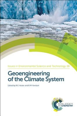 Geoengineering of the Climate System by Harrison, R. M.