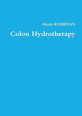 Colon Hydrotherapy by Komenan, Alexis
