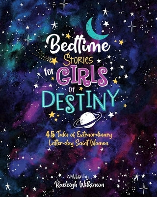Bedtime Stories for Girls of Destiny by Wilkinson, Raeleigh