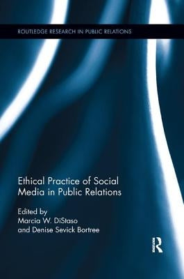 Ethical Practice of Social Media in Public Relations by Distaso, Marcia