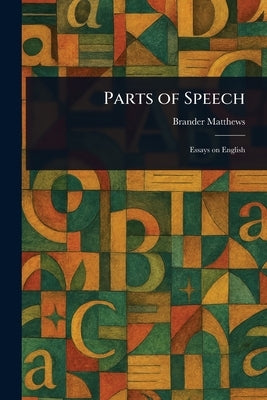 Parts of Speech by Matthews, Brander