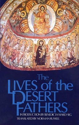 Lives of the Desert Fathers: The Historia Monachorum in Aegypto by Russell, Norman
