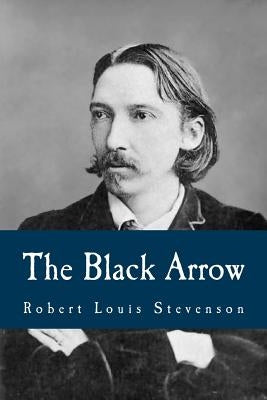 The Black Arrow by Stevenson, Robert Louis