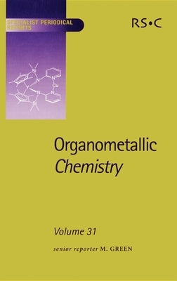 Organometallic Chemistry: Volume 31 by Timney, J. A.