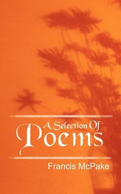 A Selection of Poems by McPake, Francis