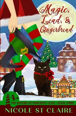 Magic, Lead, and Gingerbread by St Claire, Nicole