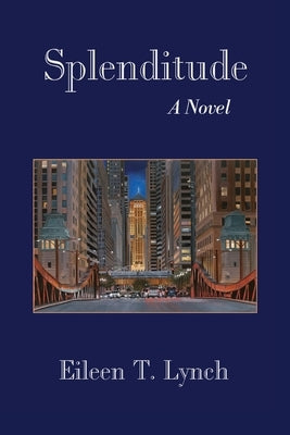 Splenditude by Lynch, Eileen T.
