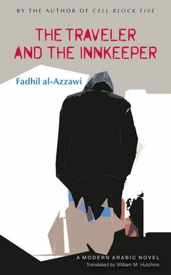 The Traveler and the Innkeeper by Al-Azzawi, Fadhil