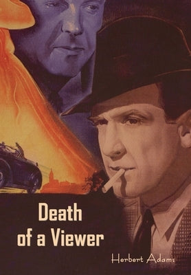 Death of a Viewer by Adams, Herbert