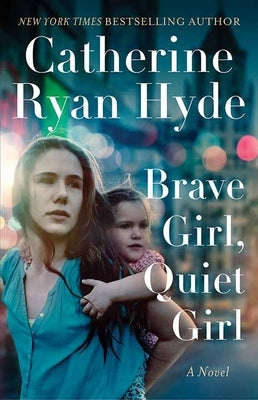 Brave Girl, Quiet Girl by Hyde, Catherine Ryan