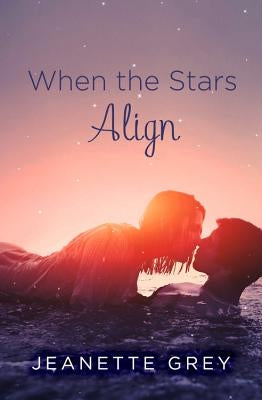 When the Stars Align by Grey, Jeanette