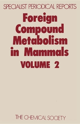 Foreign Compound Metabolism in Mammals: Volume 2 by Hathway, D. E.