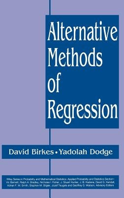 Alternative Methods of Regression by Birkes, David