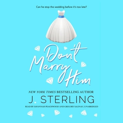 Don't Marry Him by Sterling, J.