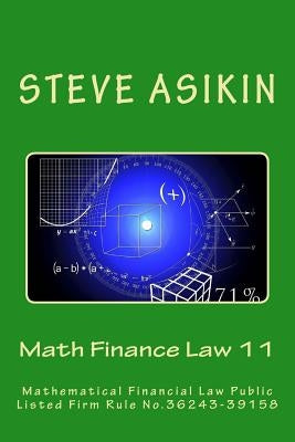 Math Finance Law 11: Mathematical Financial Law Public Listed Firm Rule No.36243-39158 by Asikin, Steve