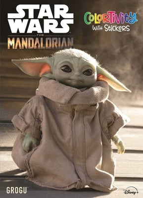 Star Wars the Mandalorian: Grogu: Colortivity with Stickers by Editors of Dreamtivity