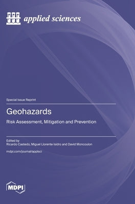 Geohazards: Risk Assessment, Mitigation and Prevention by Castedo, Ricardo