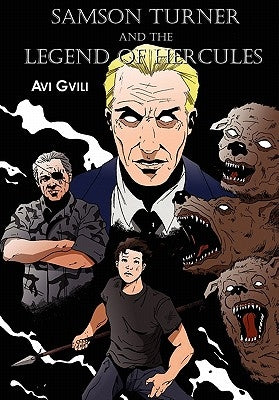 Samson Turner and the Legend of Hercules by Gvili, Avi