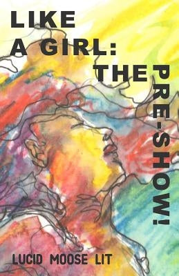 Like a Girl: The Pre-Show! by Thursday, Sarah