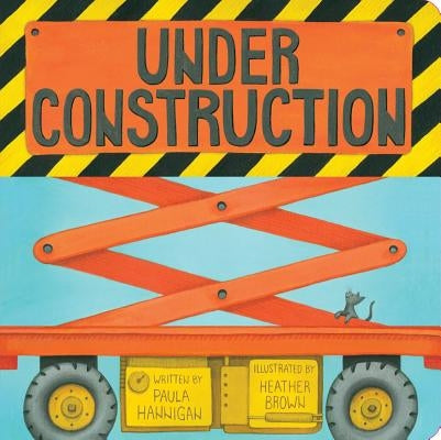 Under Construction by Hannigan, Paula