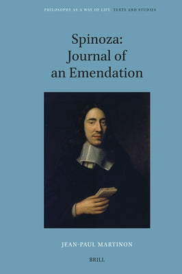 Spinoza: Journal of an Emendation by Martinon, Jean-Paul