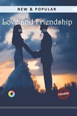 Love and Friendship by Austen, Jane