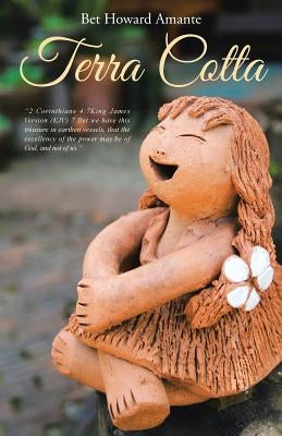 Terra Cotta by Amante, Bet Howard