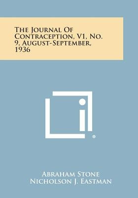 The Journal of Contraception, V1, No. 9, August-September, 1936 by Stone, Abraham