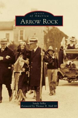 Arrow Rock by Selby, Sandy