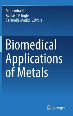 Biomedical Applications of Metals by Rai, Mahendra
