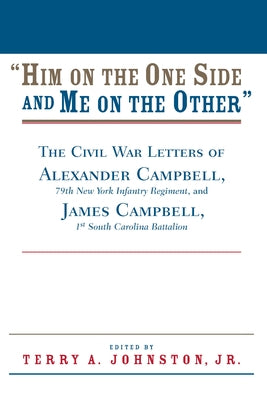 Him on the One Side and Me on the Other by Johnston, Terry A.