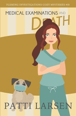 Medical Examinations and Death by Larsen, Patti