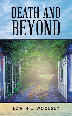 Death and Beyond by Woolsey, Edwin L.