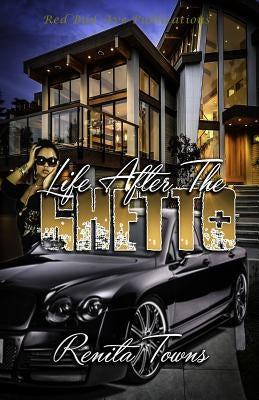 Life After The Ghetto by Towns, Renita