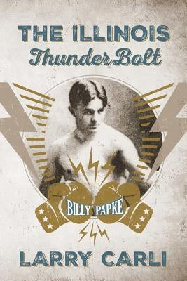 The Illinois ThunderBolt by Carli, Larry