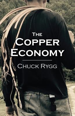 The Copper Economy by Rygg, Chuck