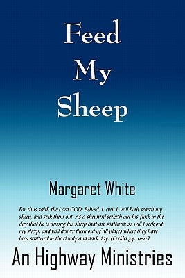 Feed My Sheep by An Highway Ministries, Highway Ministrie