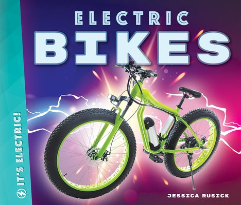 Electric Bikes by Rusick, Jessica