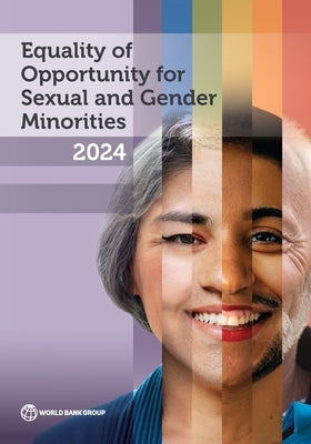 Equality of Opportunity for Sexual and Gender Minorities 2024 by The World Bank