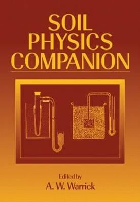 Soil Physics Companion by Warrick, A. W.