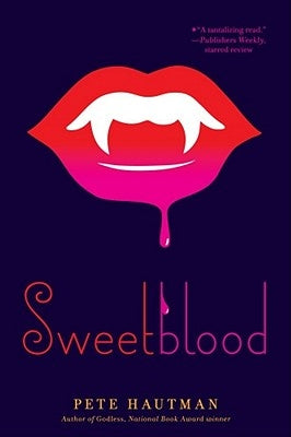 Sweetblood by Hautman, Pete