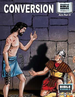 Conversion: New Testament Volume 17: Acts Part 4 by Greiner, Ruth B.