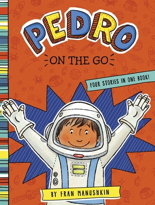 Pedro on the Go by Manushkin, Fran