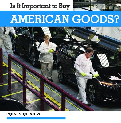 Is It Important to Buy American Goods? by Reynolds, Donna