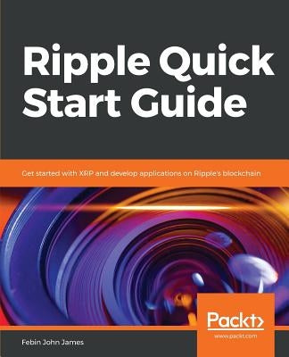 Ripple Quick Start Guide by James, Febin John