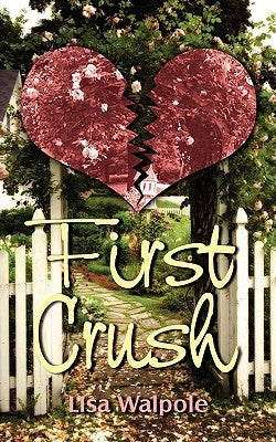 First Crush by Walpole, Lisa