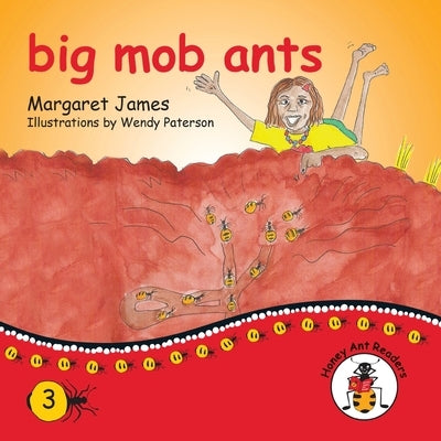 big mob ants by James, Margaret